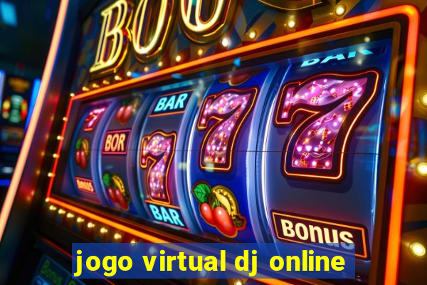 jogo virtual dj online